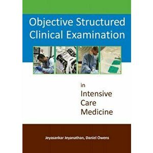 Objective Structured Clinical Examination. In Intensive Care Medicine, Paperback - Daniel Owens imagine