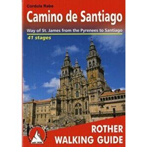 Camino de Santiago walking g. 42W Pyrenees to Santiago, Paperback - Cordula Rabe imagine