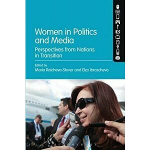 Women in Politics and Media. Perspectives from Nations in Transition, Paperback - *** imagine