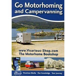Go Motorhoming and Campervanning. The Motorhome and Campervan Bible, Paperback - *** imagine