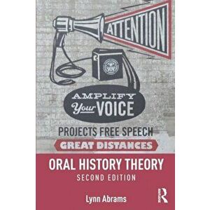 Oral History Theory, Paperback - Lynn Abrams imagine