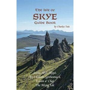 Isle of Skye Guide Book, Paperback - Charles Tait imagine