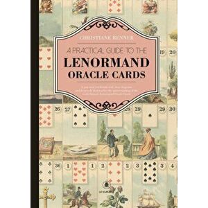 Practical Guide to the Lenorman Oracle Cards, Hardback - Christiane Renner imagine