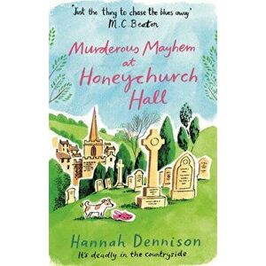 Murderous Mayhem at Honeychurch Hall, Paperback - Hannah Dennison imagine