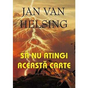 Sa nu atingi aceasta carte - Jan Van Helsing imagine