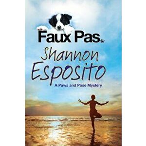 Faux Pas. A Dog Mystery, Hardback - Shannon Esposito imagine