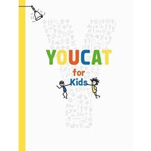 YOUCAT for Kids, Paperback - YOUCAT Foundation imagine