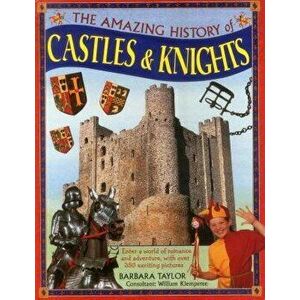 Amazing History of Castles & Knights, Hardback - *** imagine