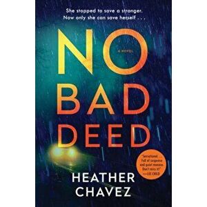 No Bad Deed, Paperback - Heather Chavez imagine