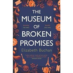 Museum of Broken Promises, Paperback - Elizabeth Buchan imagine
