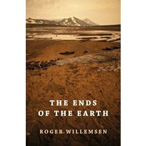 Ends of the Earth, Hardback - Roger Willemsen imagine