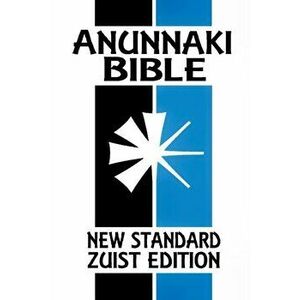Anunnaki BIble: The Cuneiform Scriptures (New Standard Zuist Edition - Pocket Version), Paperback - Joshua Free imagine