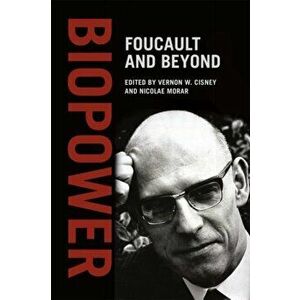 Biopower. Foucault and Beyond, Paperback - Nicolae C. Morar imagine