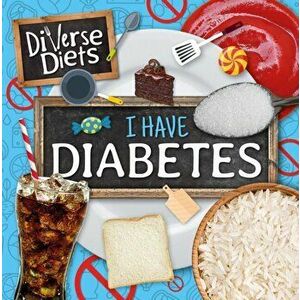 I Have Diabetes, Hardback - Madeline Tyler imagine