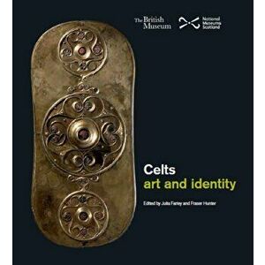 Celts. Art and Identity, Paperback - Fraser Hunter imagine