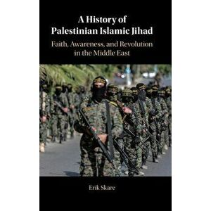 A History of Palestinian Islamic Jihad, Hardcover - Erik Skare imagine