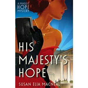His Majesty's Hope, Paperback - Susan Elia MacNeal imagine
