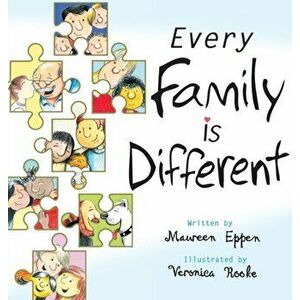 Every Family Is Different, Hardcover - Maureen Eppen imagine