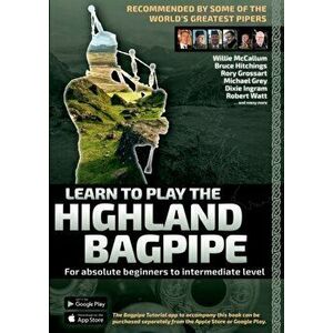 Learn to Play the Highland Bagpipe - Recommended by the best pipers in the world: For absolute beginners to intermediate level - Andreas Hambsch imagine