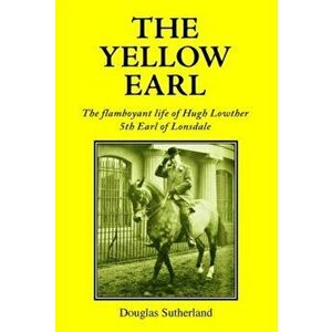 Yellow Earl, Hardback - Douglas Sutherland imagine