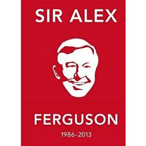 Alex Ferguson Quote Book. The Greatest Manager in His Own Words, Paperback - *** imagine