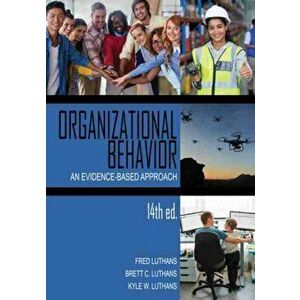 Organizational Behavior: An Evidence-Based Approach, Paperback - Fred Luthans imagine