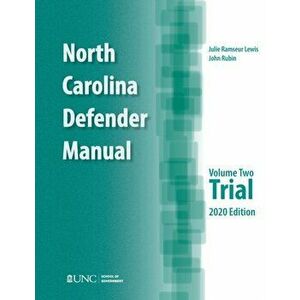 North Carolina Defender Manual: Volume 2, Trial, Paperback - John Rubin imagine