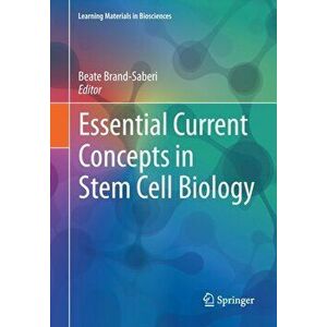Essential Current Concepts in Stem Cell Biology, Paperback - Beate Brand-Saberi imagine