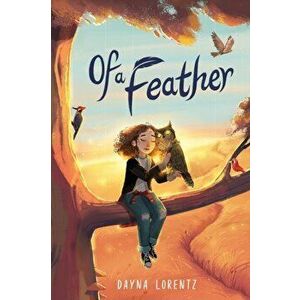 Of a Feather, Hardcover - Dayna Lorentz imagine