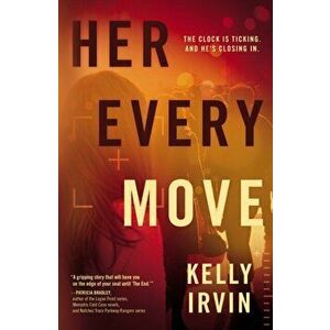 Her Every Move, Paperback - Kelly Irvin imagine