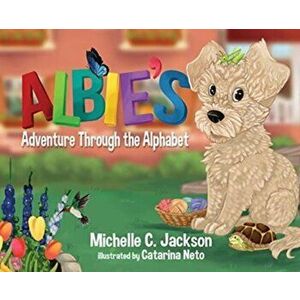 Albie's Adventure Through the Alphabet, Hardcover - Michelle C. Jackson imagine