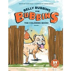 Belly Rubbins For Bubbins- The Coloring Book!, Paperback - Jason D. Kraus imagine