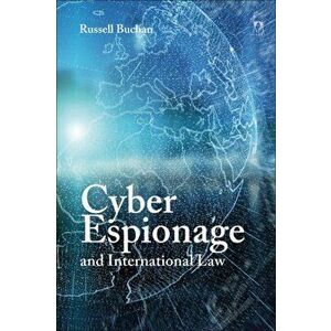 Cyber Espionage and International Law, Paperback - Russell Buchan imagine