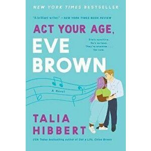 ACT Your Age, Eve Brown, Paperback - Talia Hibbert imagine