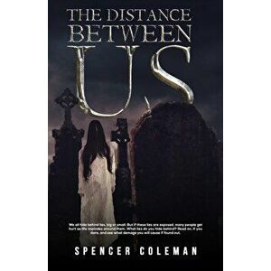 The Distance Between Us, Paperback - Spencer Coleman imagine