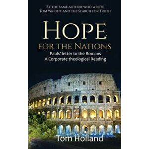Hope for the Nations: Paul's Letter to the Romans, Hardcover - Tom Holland imagine