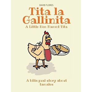 Tita La Gallinita, Hardcover - David Flores imagine