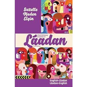 A Third Dictionary & Grammar of Láadan, Paperback - Suzette Haden Elgin imagine