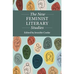 The New Feminist Literary Studies, Hardcover - Jennifer Cooke imagine