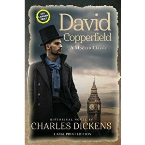 David Copperfield (Annotated, LARGE PRINT), Paperback - Charles Dickens imagine