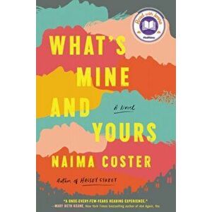 What's Mine and Yours, Hardcover - Naima Coster imagine
