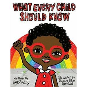 What Every Child Should Know, Hardcover - Lark Sontag imagine