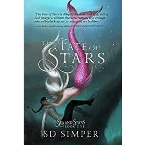 The Fate of Stars, Hardcover - S. D. Simper imagine