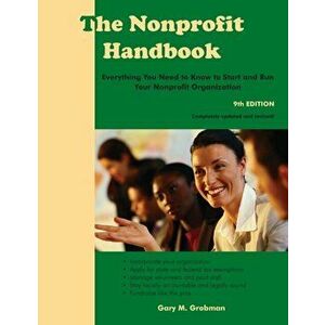 The Nonprofit Handbook: Everything You Need To Know To Start and Run Your Nonprofit Organization, Paperback - Gary M. Grobman imagine