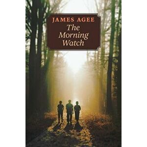 The Morning Watch, Paperback - James Agee imagine