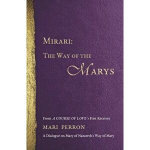 Mirari: The Way of the Marys, Paperback - Mari M. Perron imagine