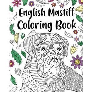 English Mastiff Coloring Book, Paperback - *** imagine