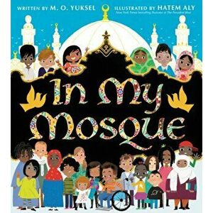 In My Mosque, Hardcover - M. O. Yuksel imagine