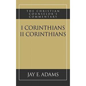 I and II Corinthians, Hardcover - Jay E. Adams imagine