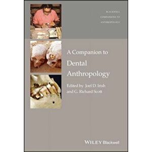 A Companion to Dental Anthropology, Paperback - G. Richard Scott imagine